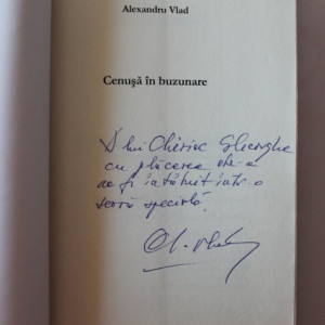 Alexandru Vlad - Cenusa in buzunare (cu autograf)