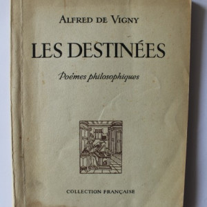 Alfred de Vigny - Les destinees (poemes philosophiques)