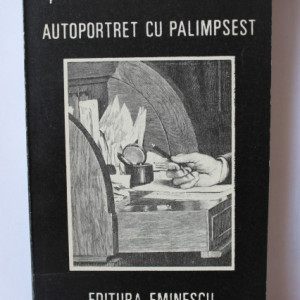 Ana Blandiana - Autoportret cu palimpsest