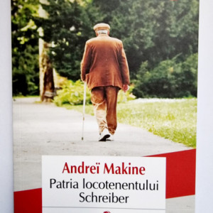 Andrei Makine - Patria locotenentului Schreiber