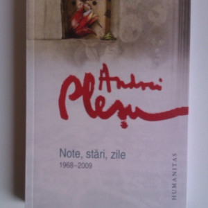Andrei Plesu - Note, stari, zile (1968-2009)