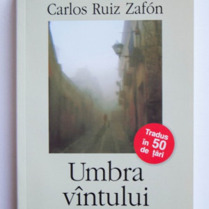 Carlos Ruiz Zafon - Umbra vantului