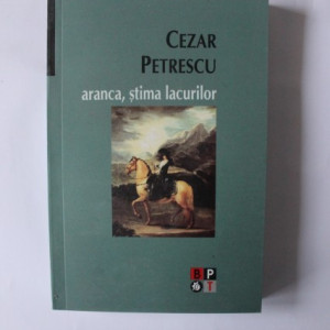 Cezar Petrescu - Aranca, stima lacurilor