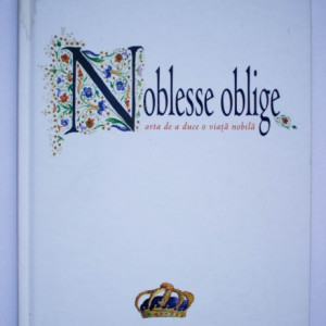Christine Grafin Von Bruhl - Noblesse oblige (arta de a duce o viata nobila) (editie hardcover)