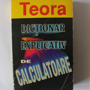 Colectiv autori - Dictionar explicativ de calculatoare