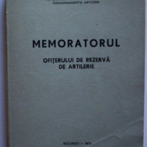 Colectiv autori - Memoratorul ofiterului de rezerva de artilerie
