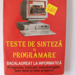 Colectiv autori - Teste de sinteza in programare (pentru Bacalaureat la informatica)
