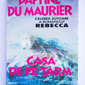 Daphne du Maurier - Casa de pe tarm