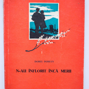 Dorel Dorian - N-au inflorit inca merii