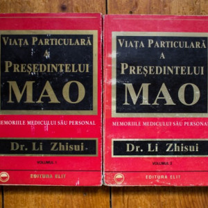 Dr. Li Zhisui - Viata particulara a presedintelui Mao. Memoriile medicului sau personal (2 vol.)
