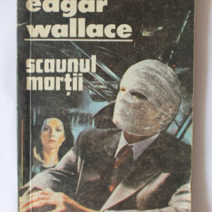 Edgar Wallace - Scaunul mortii