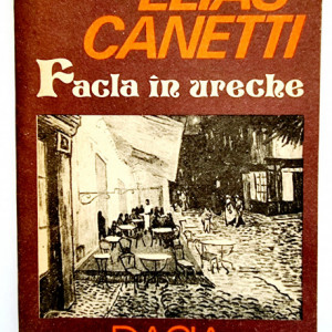 Elias Canetti - Facla in ureche