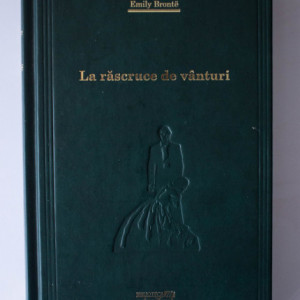 Emily Bronte - La rascruce de vanturi (editie hardcover)