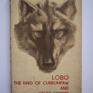 Ernest Seton-Thompson - Lobo. The King of Currumpaw and Other Stories (editie hardcover)