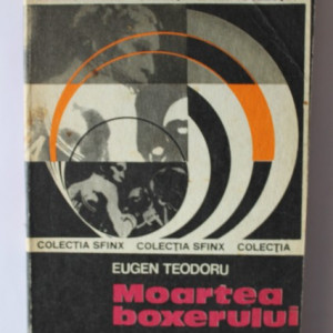 Eugen Teodoru - Moartea boxerului