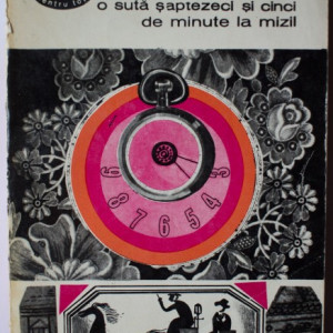 Geo Bogza - O suta saptezeci si cinci de minute la Mizil
