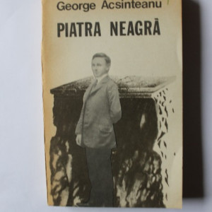 George Acsinteanu - Piatra neagra