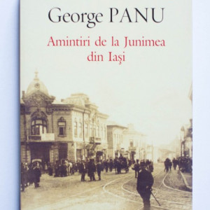 George Panu - Amintiri de la Junimea din Iasi