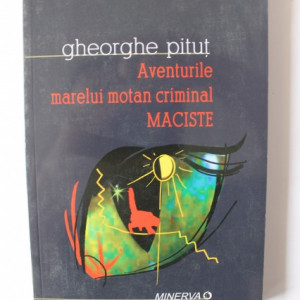 Gheorghe Pitut - Aventurile marelui motan criminal Maciste