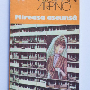 Giovanni Arpino - Mireasa ascunsa