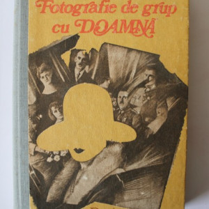 Heinrich Boll - Fotografie de grup cu doamna (editie hardcover)
