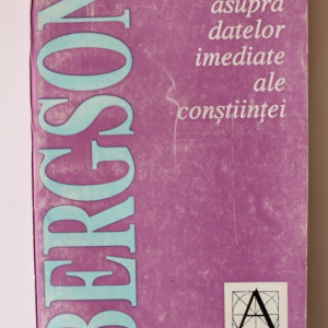 Henri Bergson - Eseu asupra datelor imediate ale constiintei