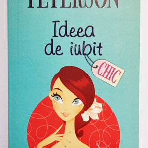 Holly Peterson - Ideea de iubit