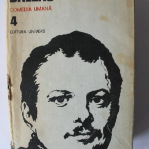 Honore de Balzac - Opere 4. Comedia umana (editie hardcover)