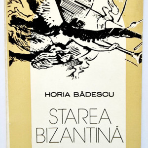 Horia Badescu - Starea bizantina