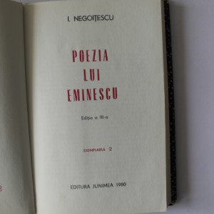 I. Negoitescu - Poezia lui Mihai Eminescu (editie hardcover, bibliofila, exemplarul 2)