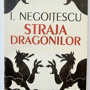 I. Negoitescu - Straja dragonilor