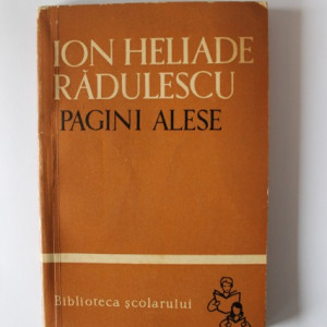 Ion Heliade Radulescu - Pagini alese