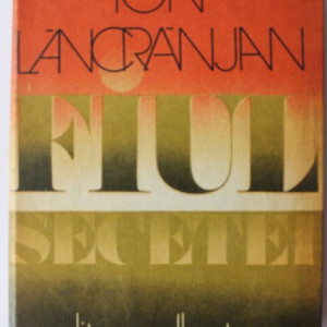 Ion Lancranjan - Fiul secetei (editie hardcover)