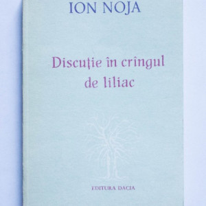Ion Noja - Discutie in crangul de liliac (proza scurta)