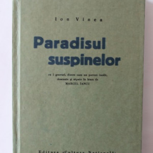 Ion Vinea - Paradisul suspinelor (editie facsimilata, hardcover)