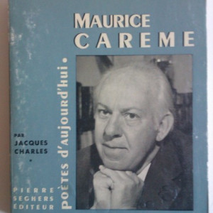 Jacques Charles - Poetes d`aujourd`hui - Maurice Careme (editie in limba franceza, cu autograful lui Maurice Careme)