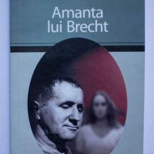 Jacques-Pierre Amette - Amanta lui Brecht
