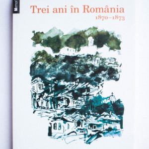 James William Ozanne - Trei ani in Romania (1870-1873)
