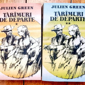 Julien Green - Taramuri de departe (2 vol.)