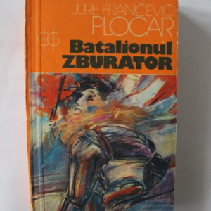 Jure Franicevic- Plocar. Batalionul zburator