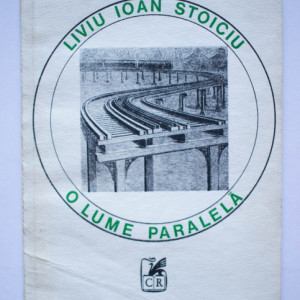 Liviu Ioan Stoiciu - O lume paralela (versuri)