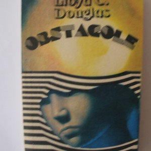 Lloyd C. Douglas - Obstacole