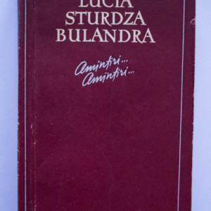 Lucia Sturdza Bulandra - Amintiri... amintiri...