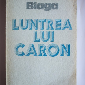 Lucian Blaga - Luntrea lui Caron