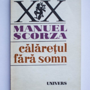 Manuel Scorza - Calaterul fara somn