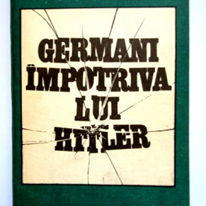 Marin Badea - Germani impotriva lui Hitler