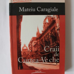 Mateiu I. Caragiale - Craii de Curtea-Veche