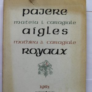 Mateiu I. Caragiale - Pajere / Aigles royale (editie bilingva, romano-franceza)