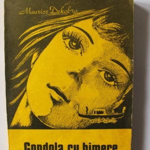 Maurice Dekobra - Gondola cu himere