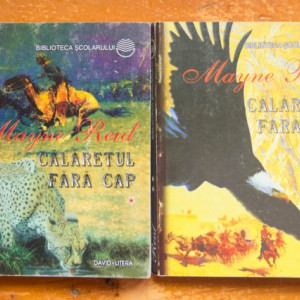 Mayne Reid - Calaretul fara cap (2 vol.)